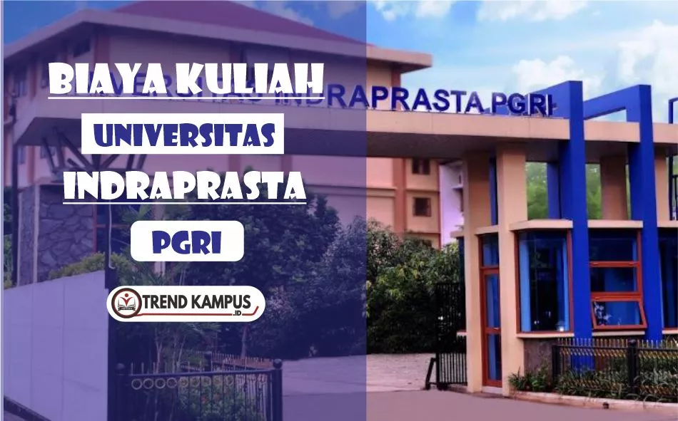 Biaya Kuliah Unindra Ta 20232024 Universitas Indraprasta Pgri