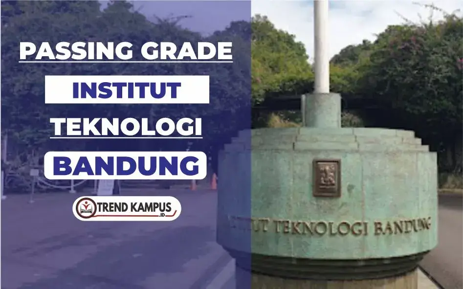 Passing grade itb terbaru 2024 2025 institut teknologi bandung data ptn