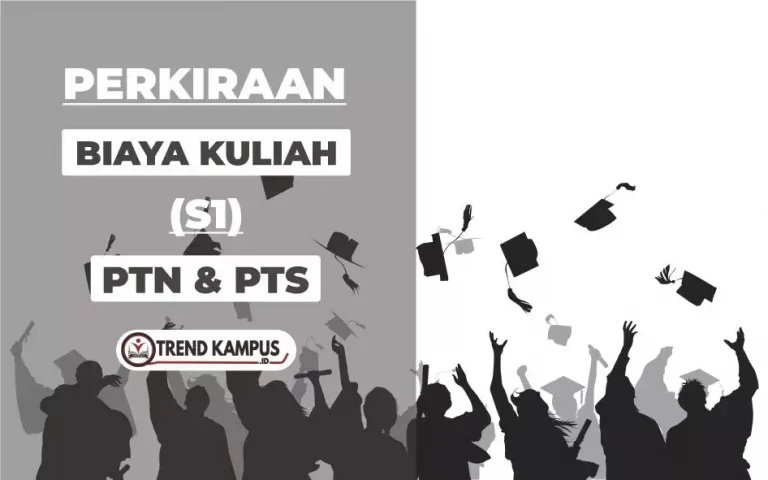 Perkiraan Biaya Kuliah S1 di PTN dan PTS